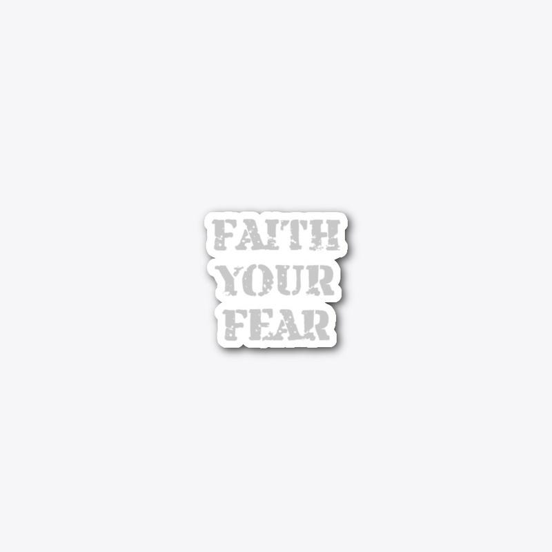 FAITH YOUR FEAR COLLECTION